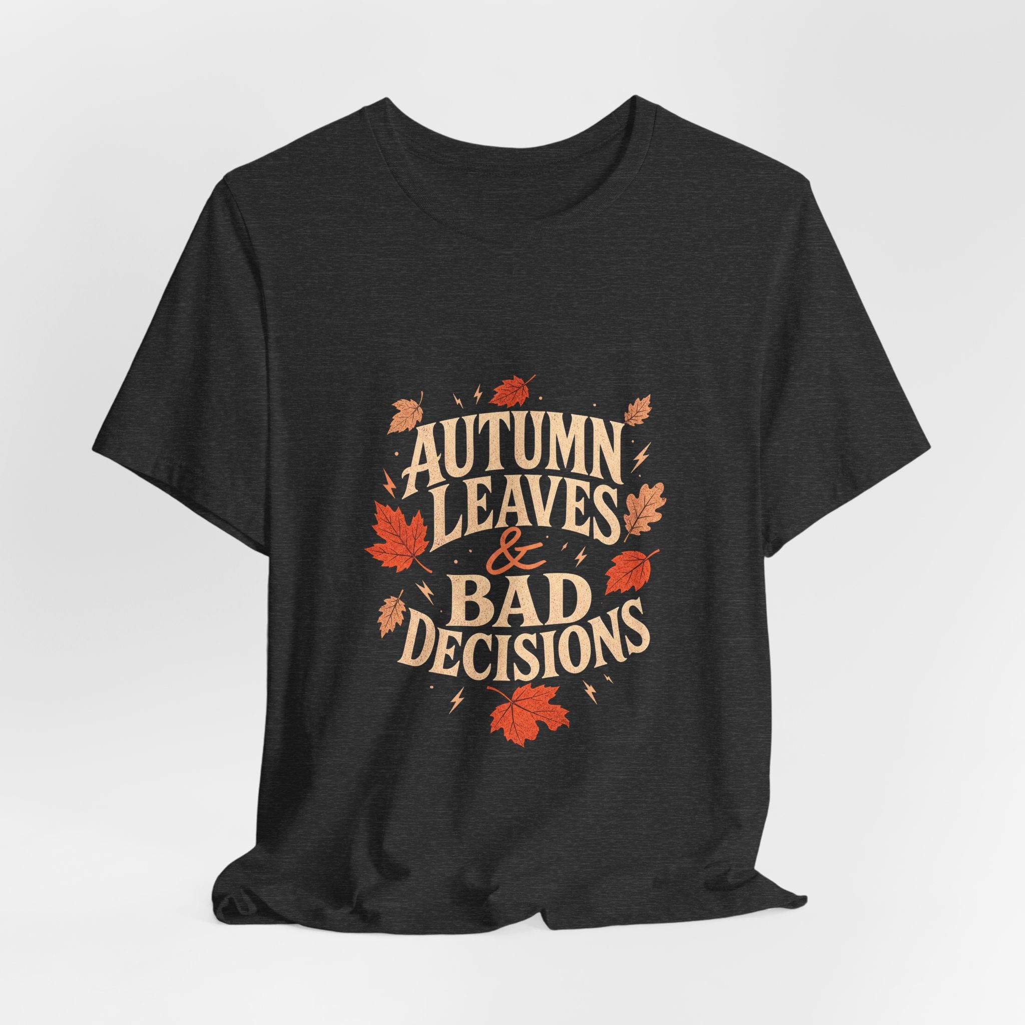 Sutton Lane Co. After Dark — Autumn Leaves & Bad Decisions T-Shirt
