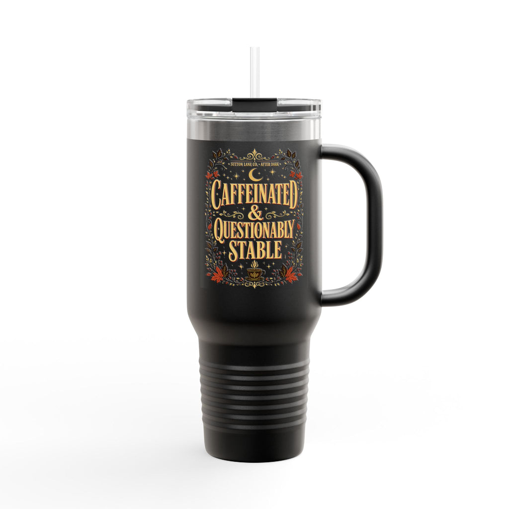 Sutton Lane Co. After Dark — Caffeinated & Questionably Stable 40oz Tumbler