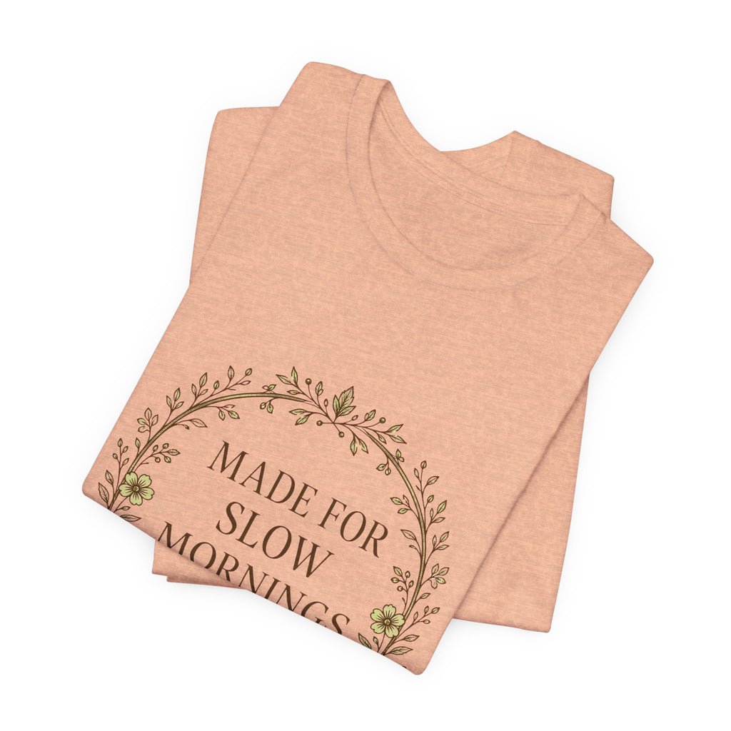 Sutton Lane Co. Fall — Made for Slow Mornings & Golden Leaves T-Shirt