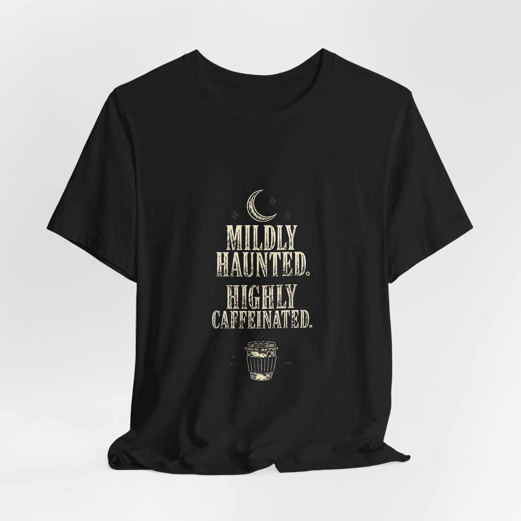 Sutton Lane Co. After Dark — Mildly Haunted. Highly Caffeinated. T-Shirt