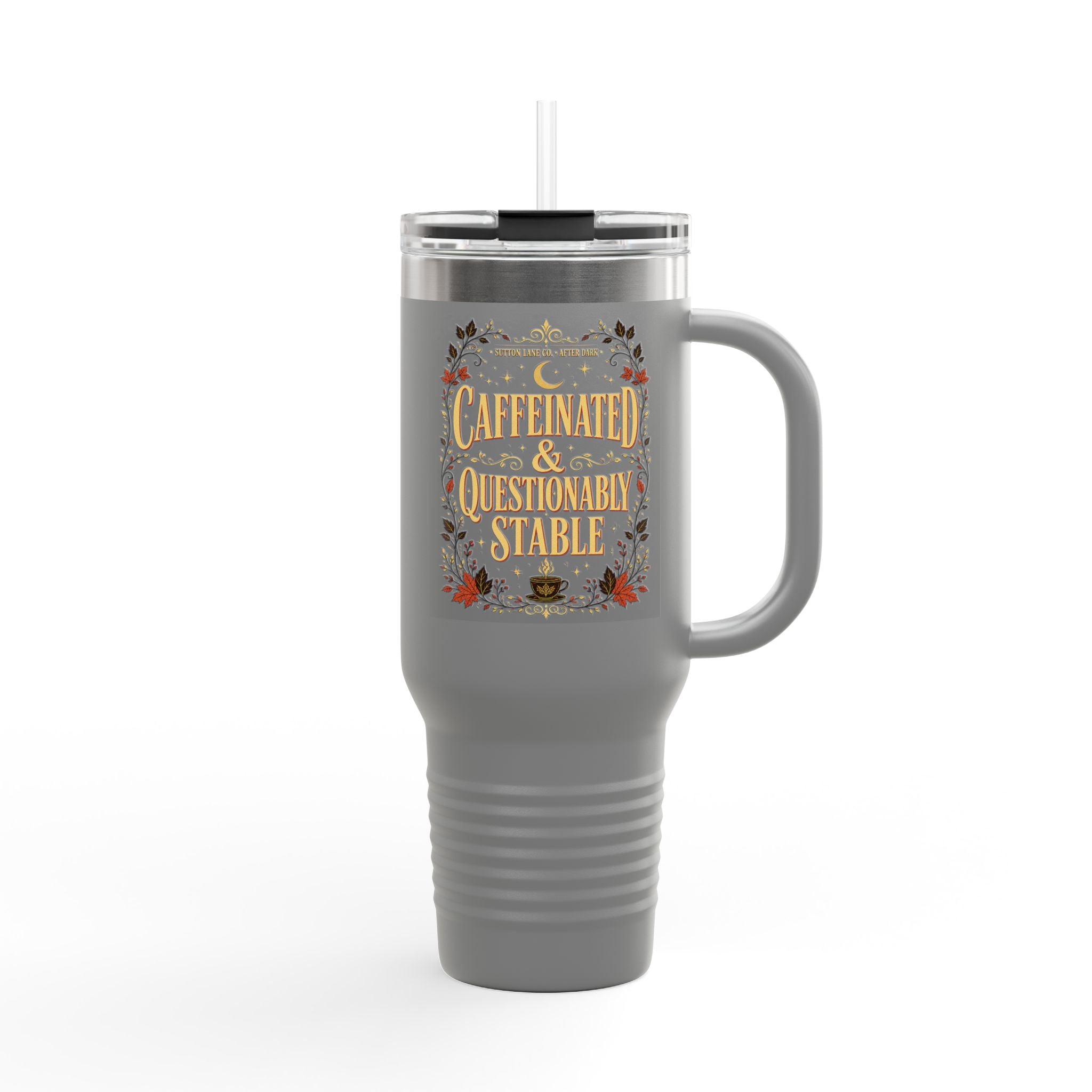 Sutton Lane Co. After Dark — Caffeinated & Questionably Stable 40oz Tumbler