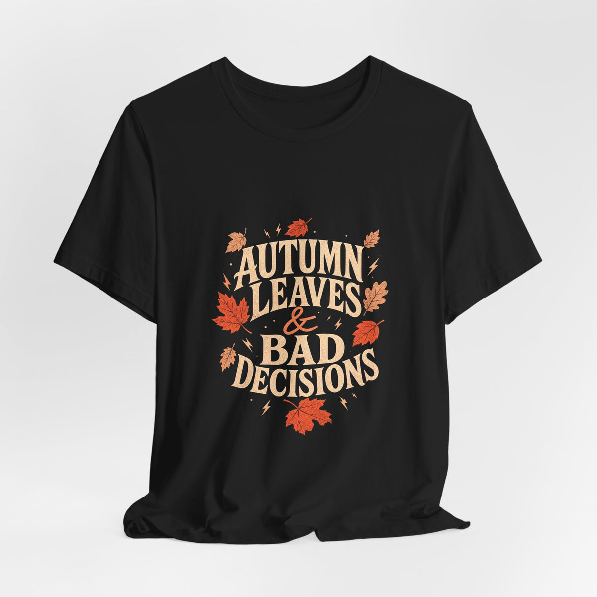 Sutton Lane Co. After Dark — Autumn Leaves & Bad Decisions T-Shirt