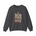 Sutton Lane Co. After Dark — Dead Tired but Make It Cozy Crewneck