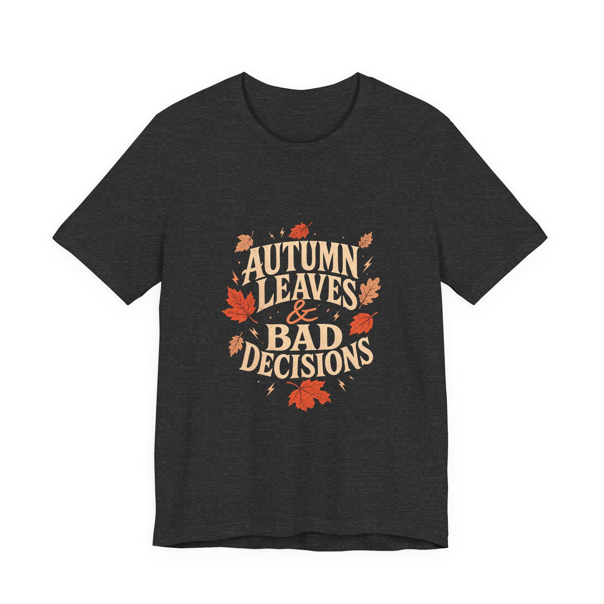 Sutton Lane Co. After Dark — Autumn Leaves & Bad Decisions T-Shirt