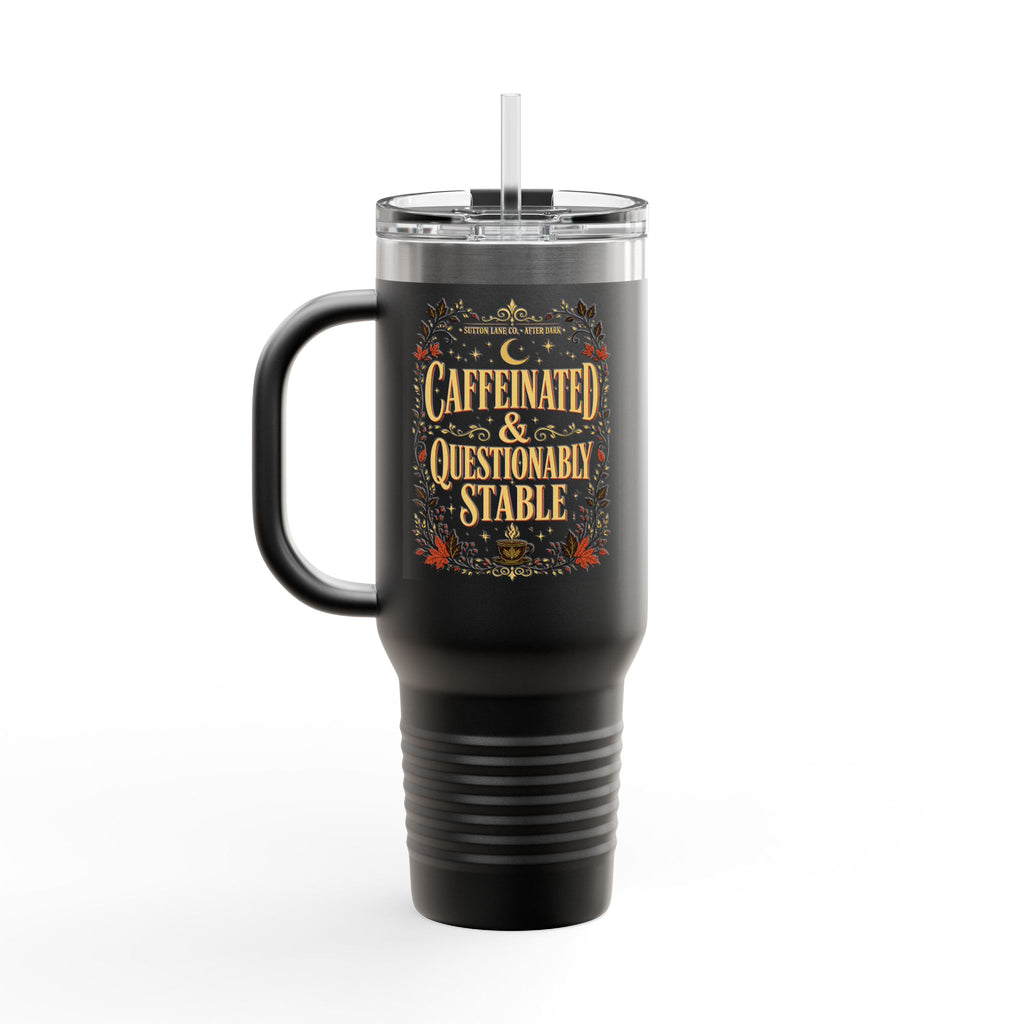 Sutton Lane Co. After Dark — Caffeinated & Questionably Stable 40oz Tumbler